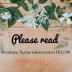 *DO NOT BUY* Information for Boutique Items below *Please Read*